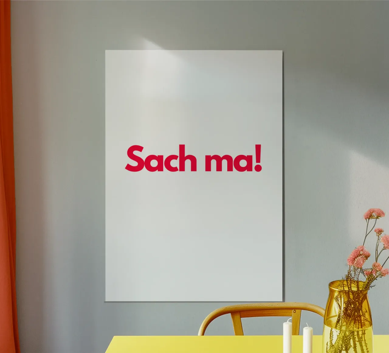 Sach ma! - Spruch - German words - Ruhrgebiet - Ruhrpott poster con telaio in plastica da keinkonzept