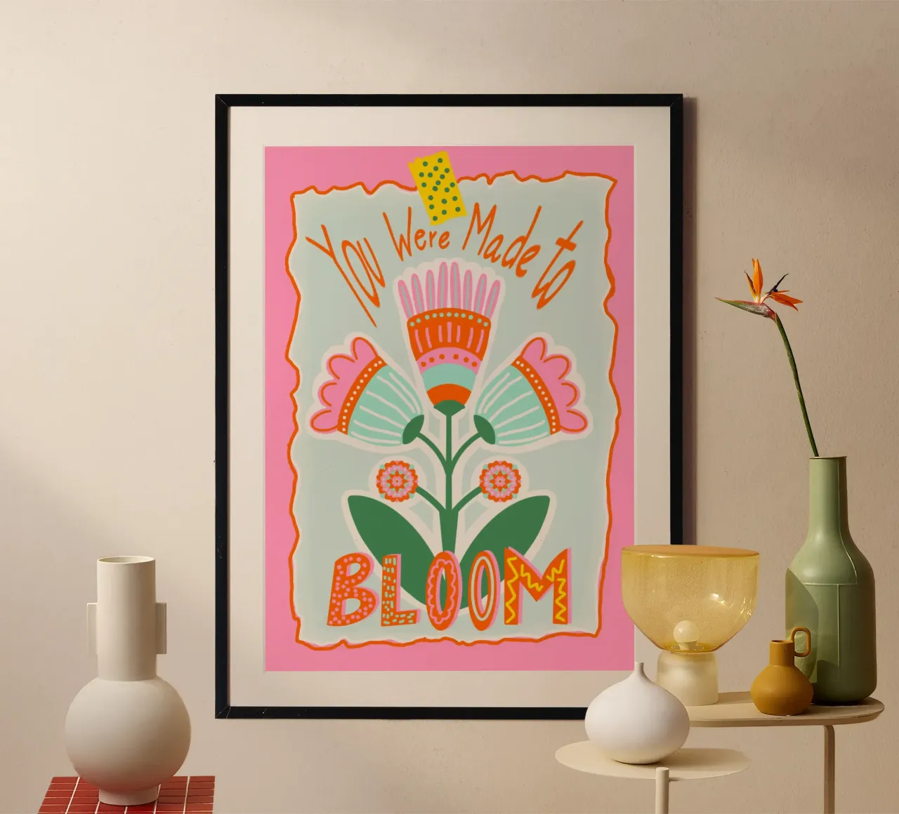 You Were Made to BLOOM 2.0 poster con telaio in plastica da Miris bunte Modewelt
