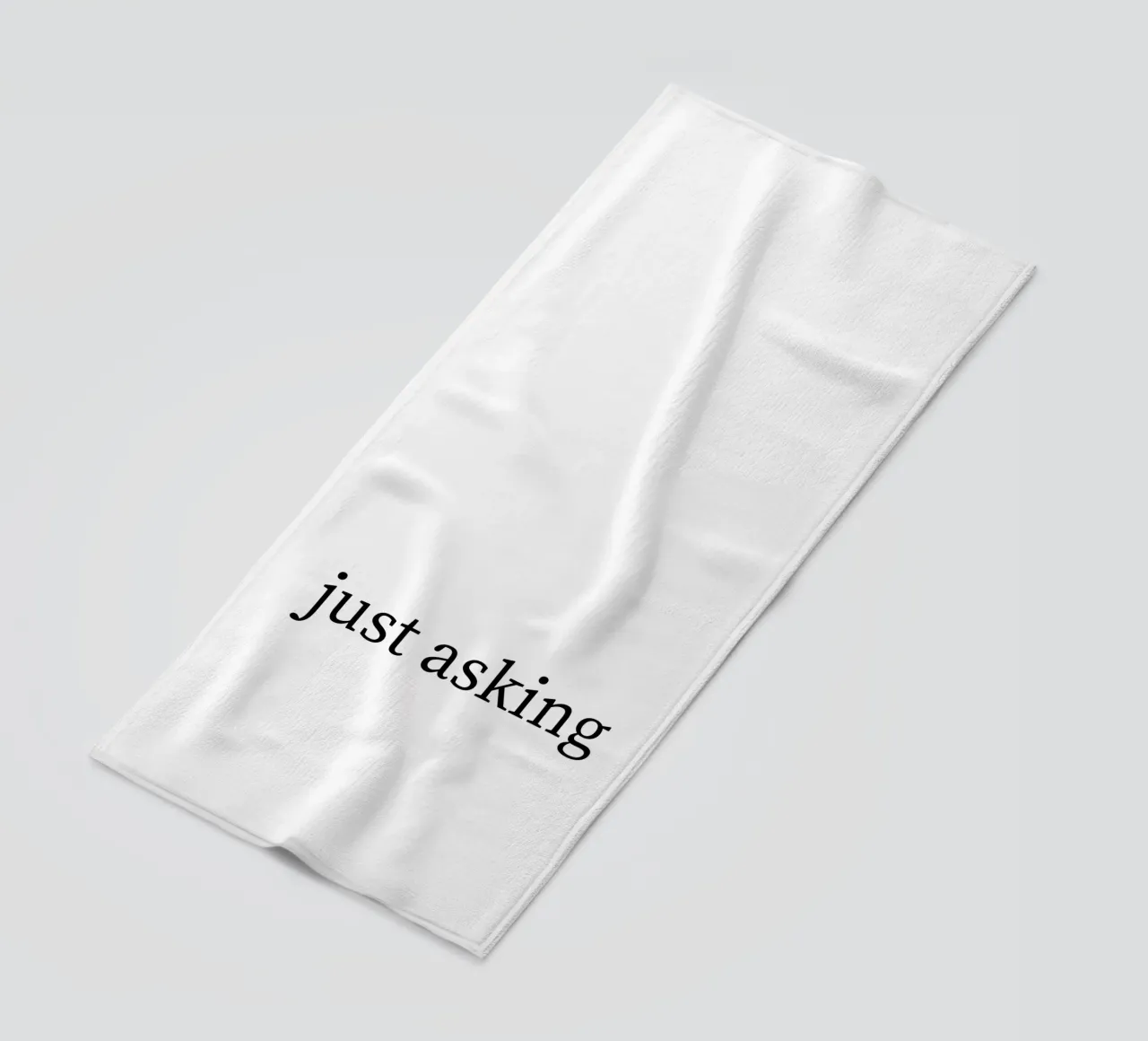 Just asking - Spruch - schwarz weiß telo mare da keinkonzept