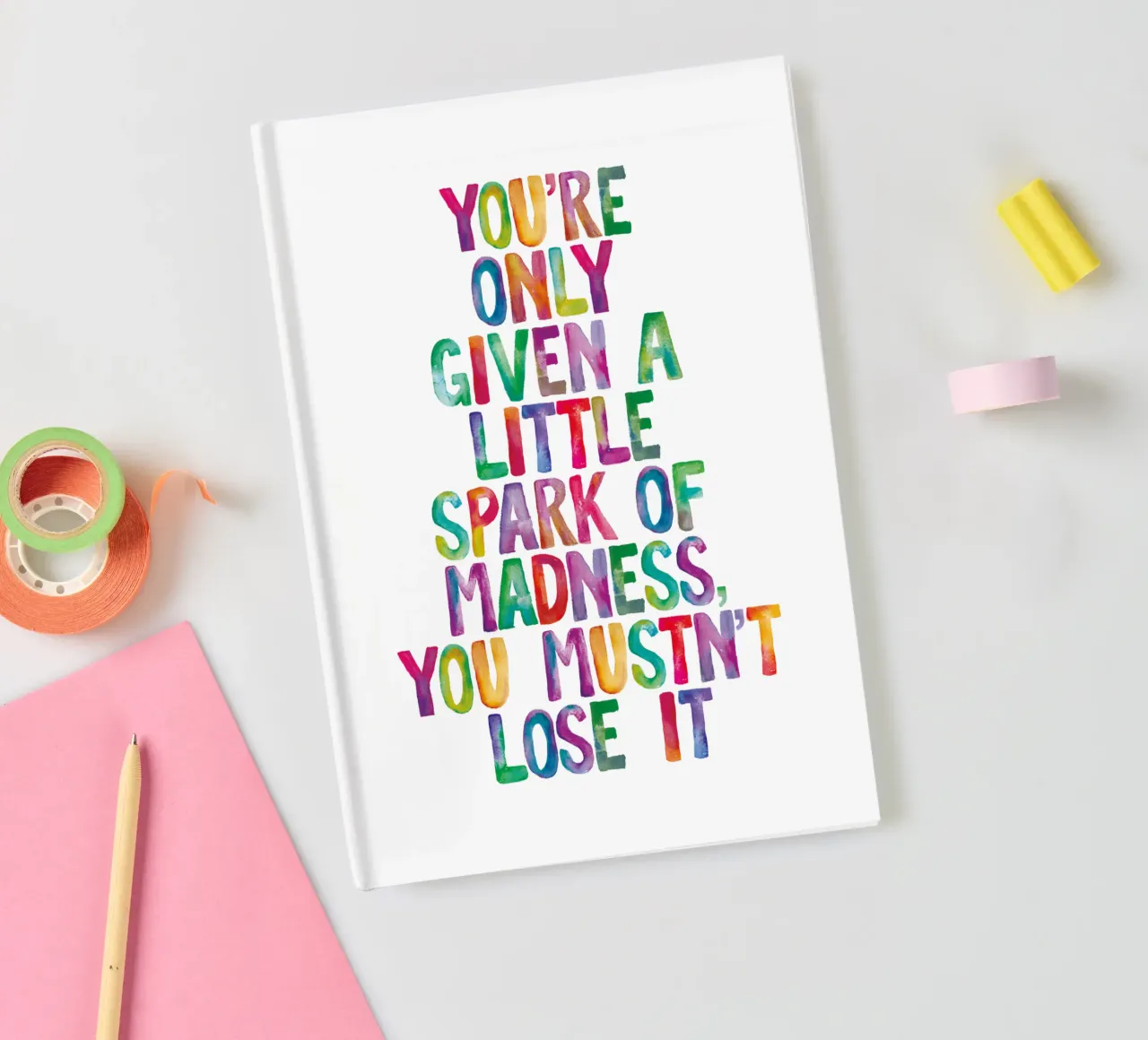 You Are Only Given a Little Spark of Madness Rainbow Type notebook by THE MOTIVATED TYPE