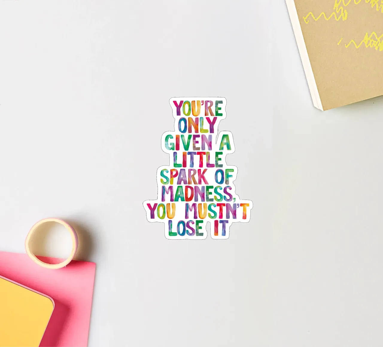 You Are Only Given a Little Spark of Madness Rainbow Type sticker by THE MOTIVATED TYPE