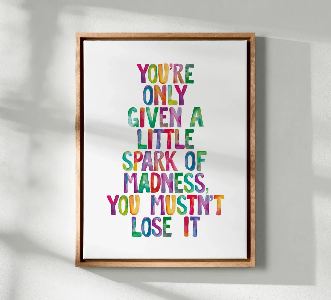 You Are Only Given a Little Spark of Madness Rainbow Type canvas by THE MOTIVATED TYPE