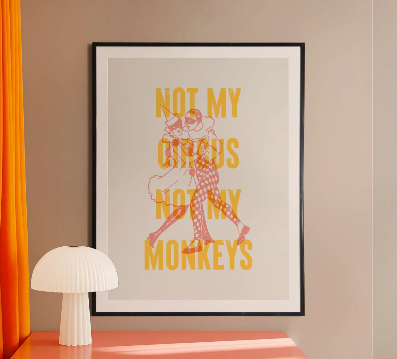 Nicht mein Zirkus, nicht meine Affen Poster von Vintagrafica
