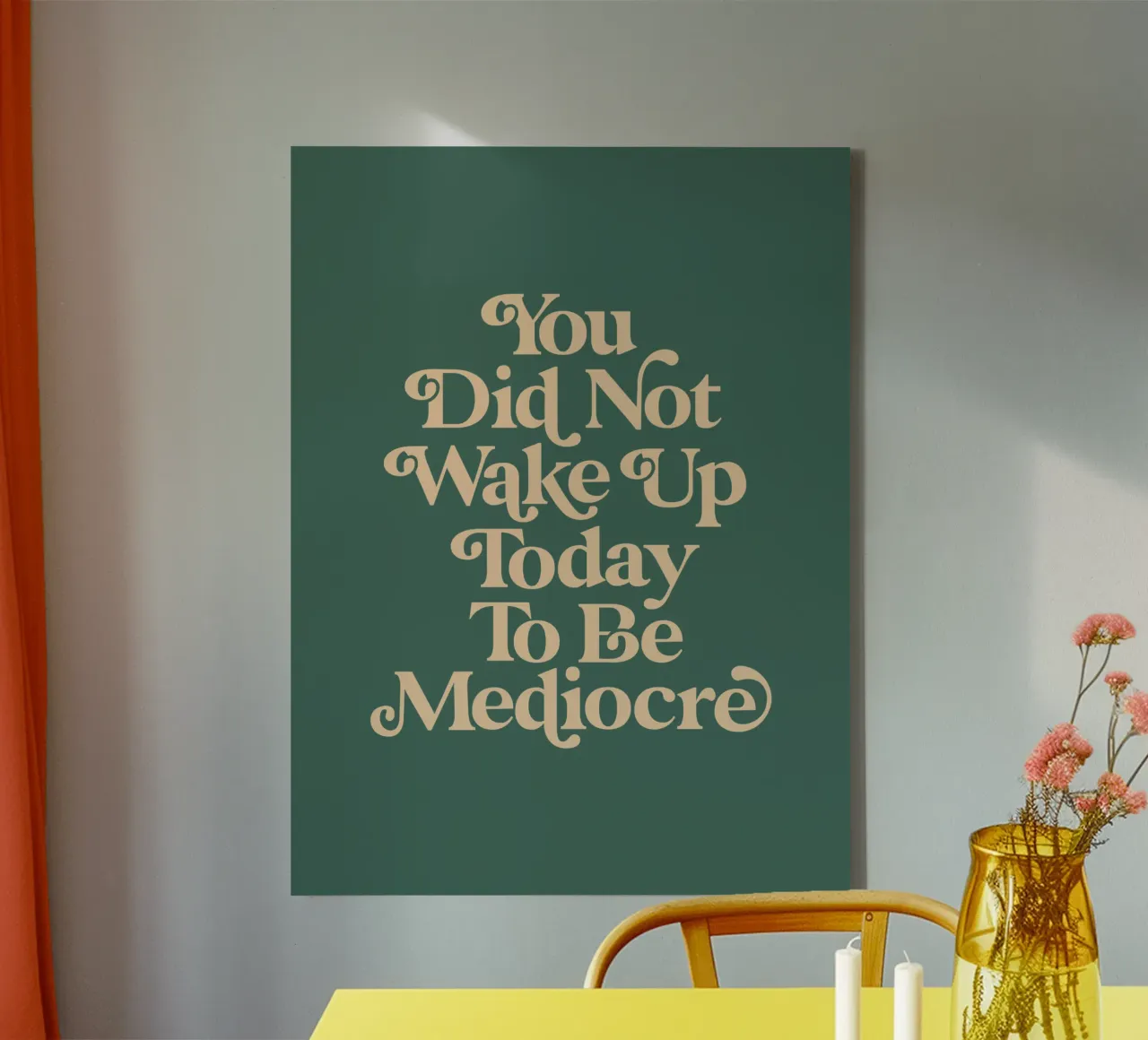 You Did Not Wake Up Today To Be Mediocre Typography Design canvas by THE MOTIVATED TYPE