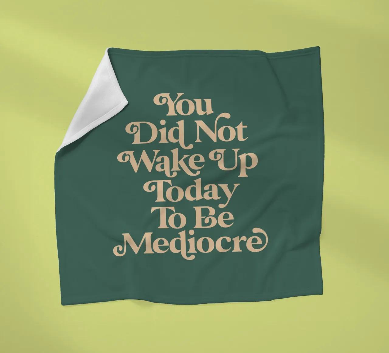 You Did Not Wake Up Today To Be Mediocre Typography Design fleece blanket by THE MOTIVATED TYPE