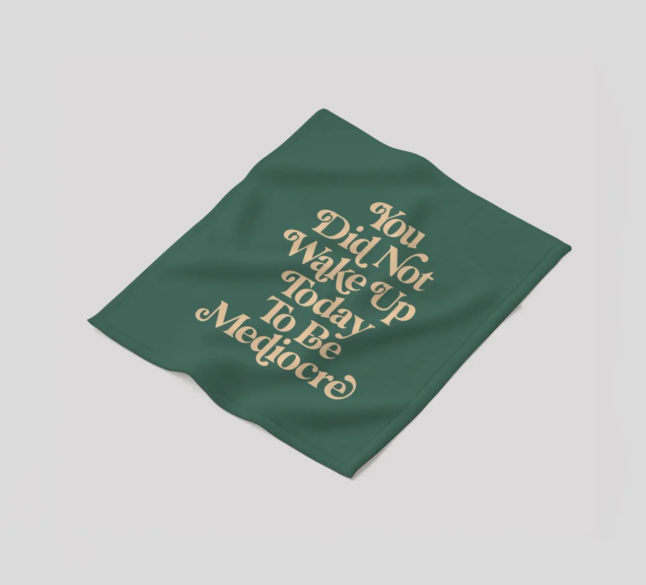 You Did Not Wake Up Today To Be Mediocre Typography Design fleece blanket by THE MOTIVATED TYPE