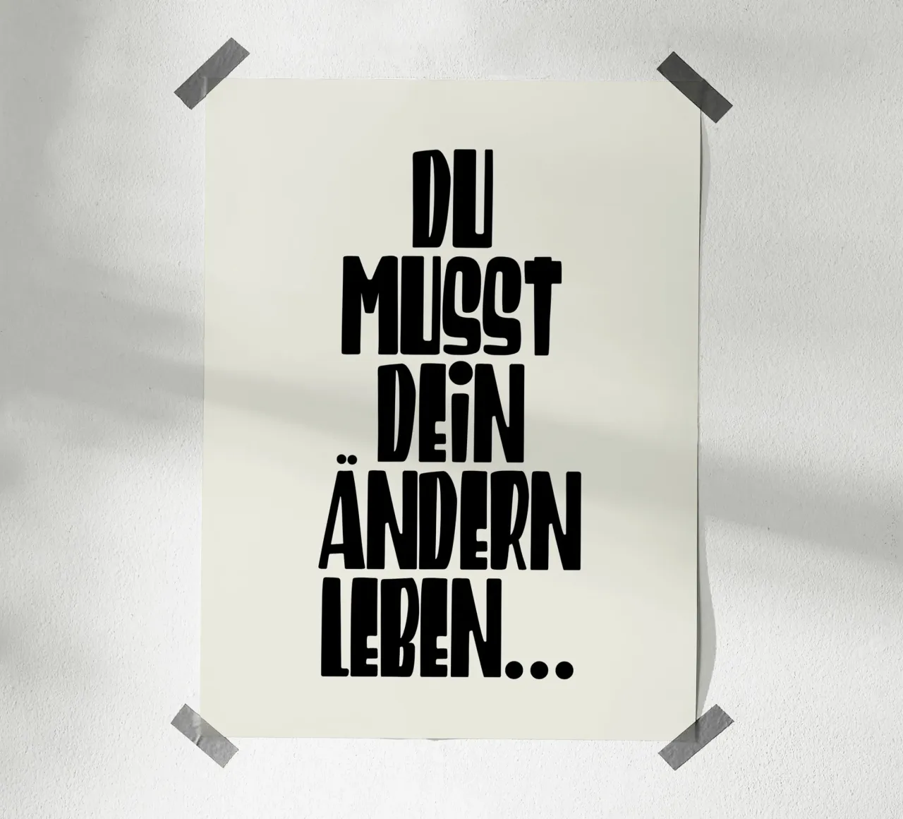 You have to change your life... hahnemühle by Wall of Words