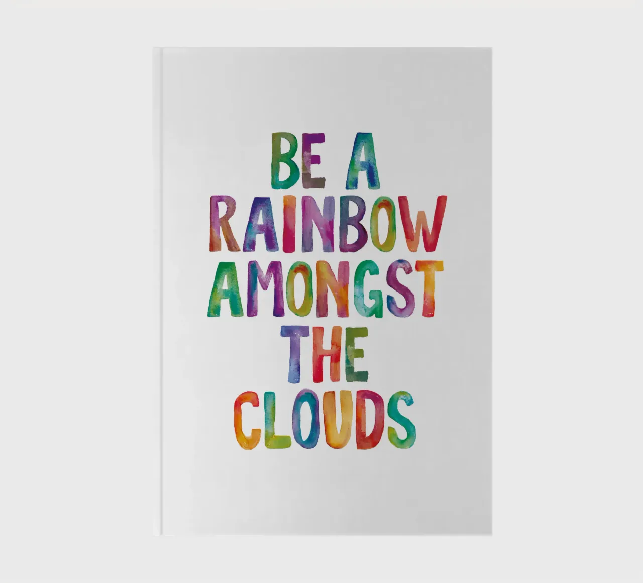 Be A Rainbow Amongst The Clouds Rainbows Typography Design notebook by THE MOTIVATED TYPE