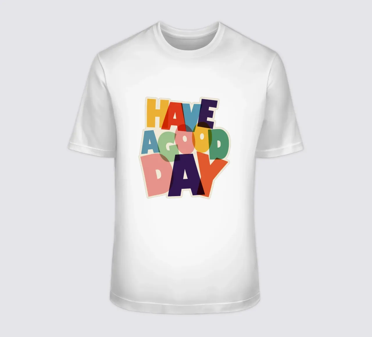 Have a Good Day Bold Colorful Typography Design t-shirt da showmemars