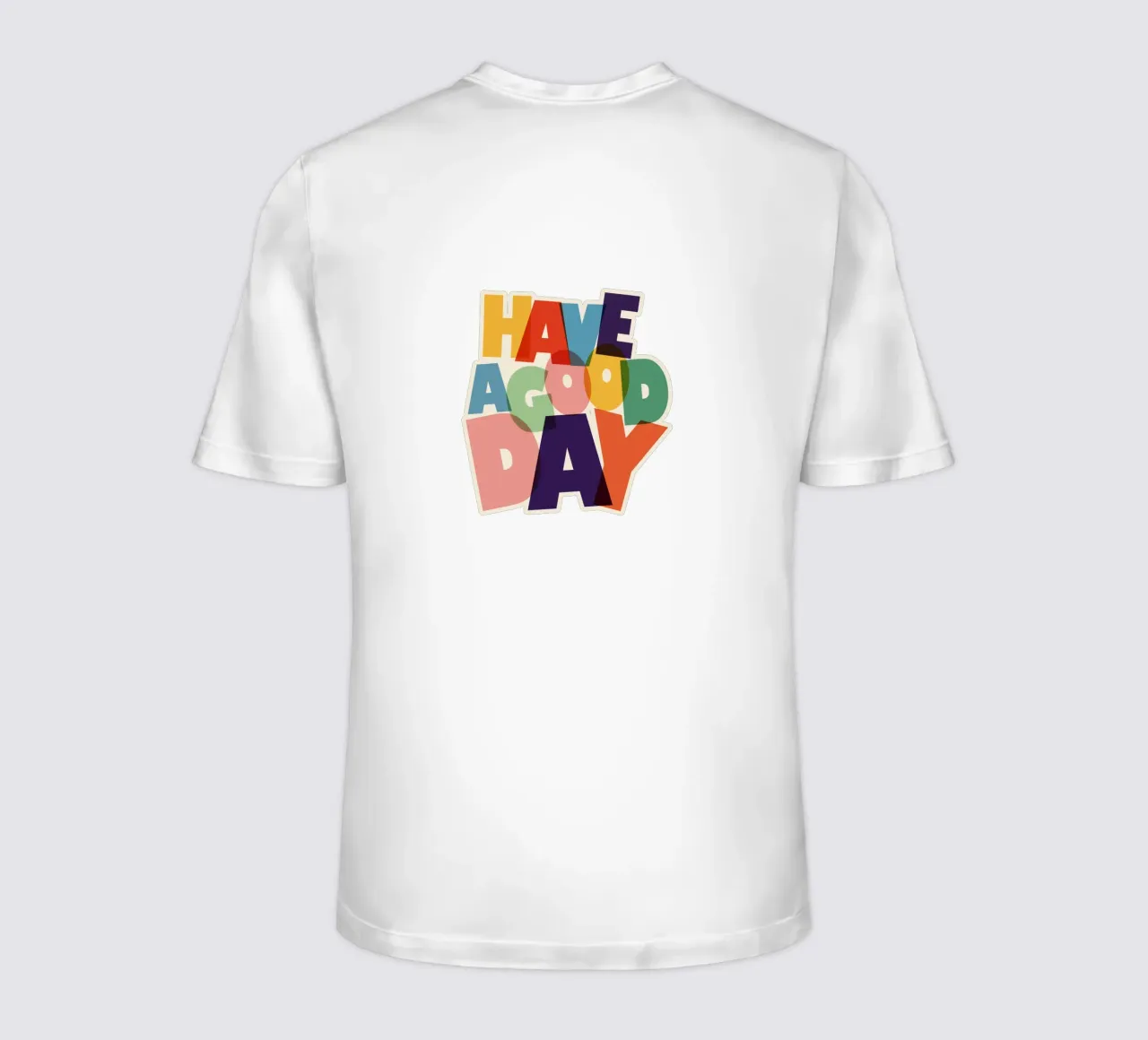 Have a Good Day Bold Colorful Typography Design t-shirt da showmemars