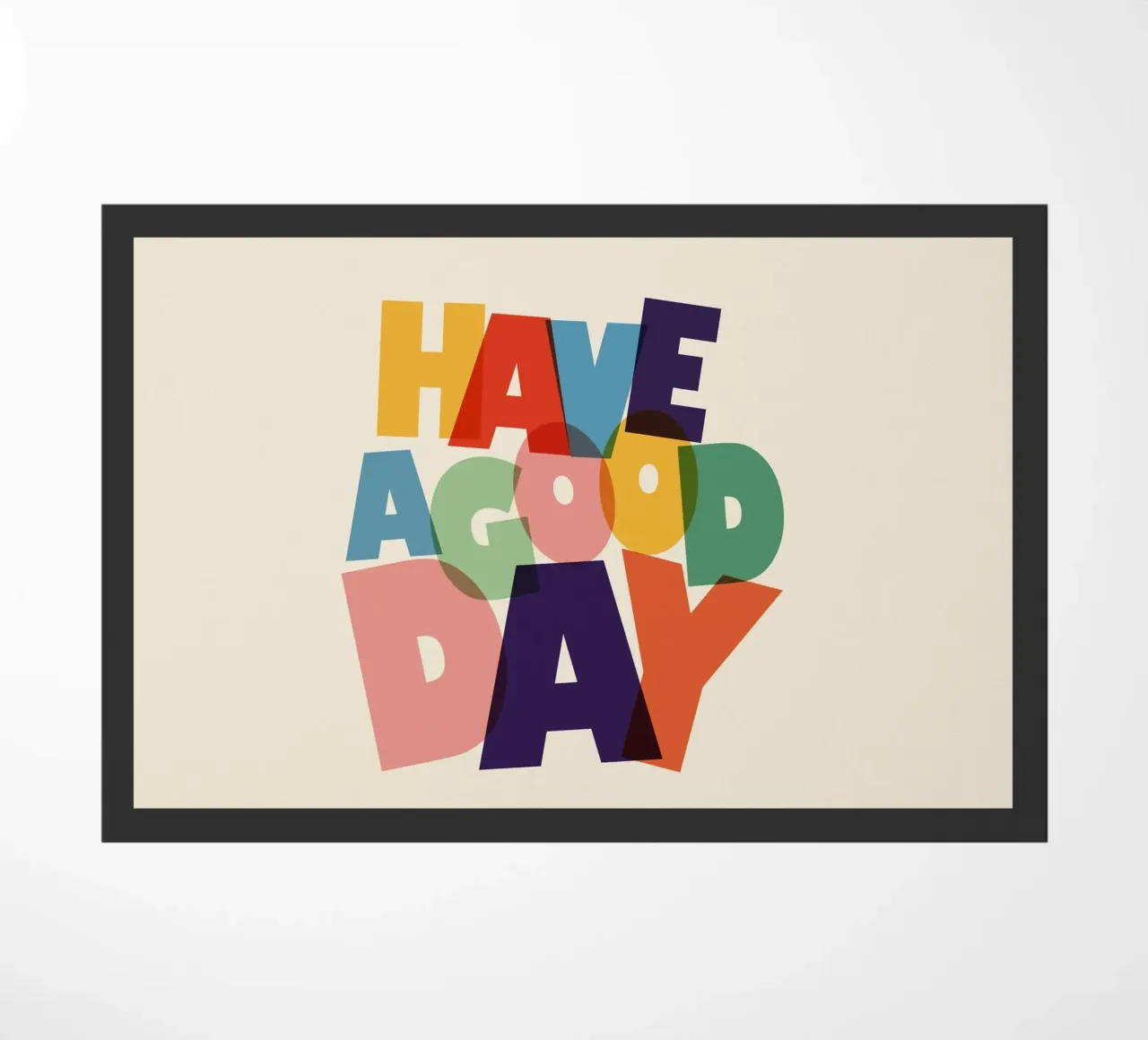 Have a Good Day Bold Colorful Typography Design zerbino da showmemars