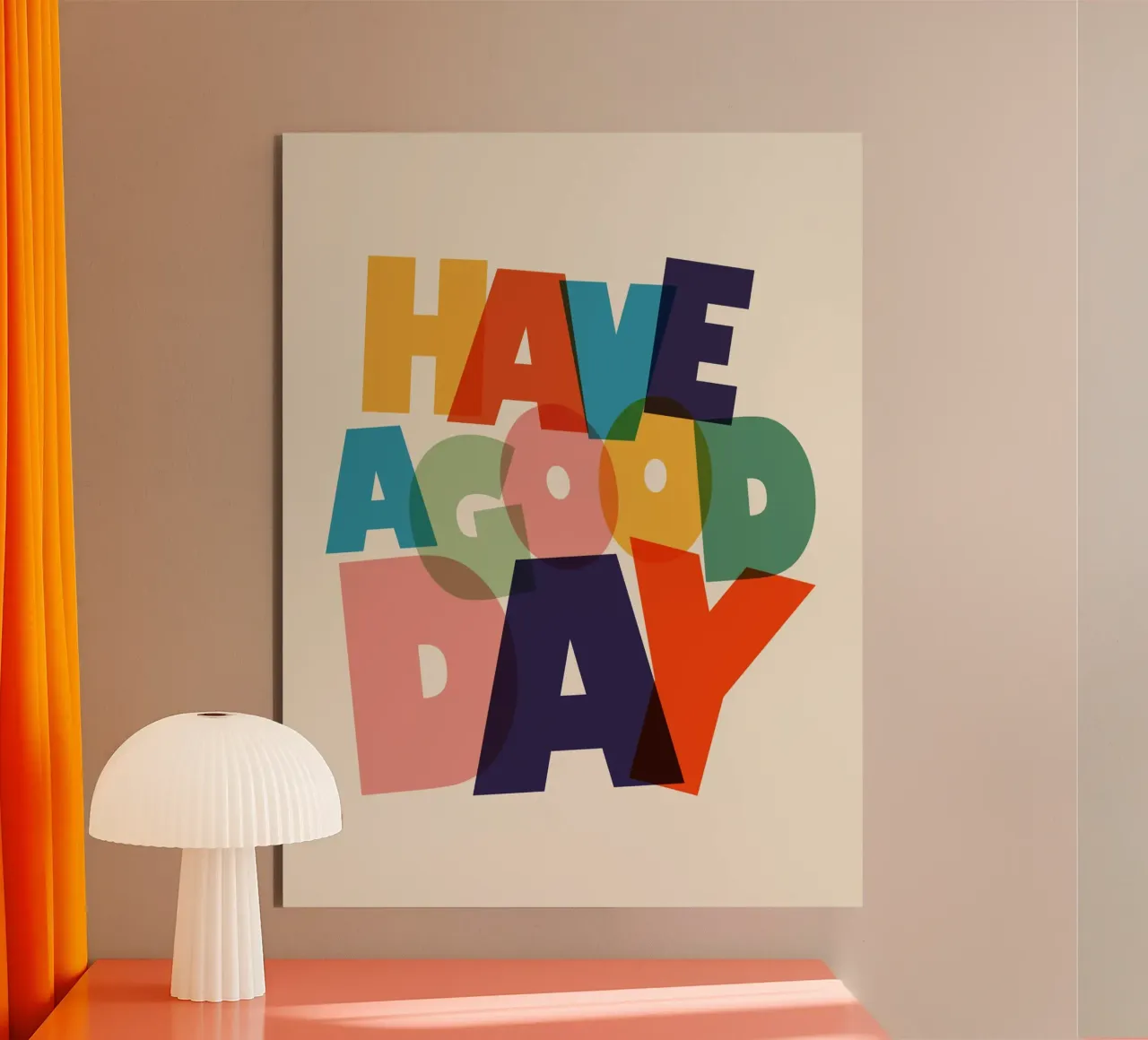 Have a Good Day Bold Colorful Typography Design alluminio dibond da showmemars
