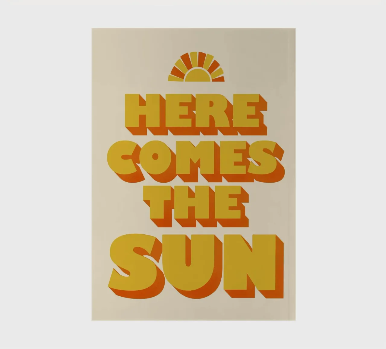 Here Comes the Sun Cheerful Bold Typography Art carnet de notes de showmemars