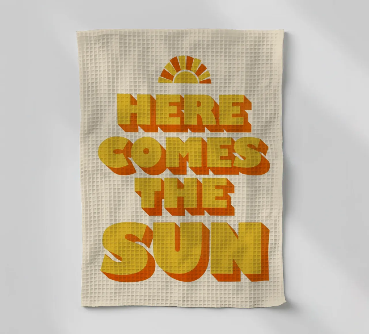 Here Comes the Sun Cheerful Bold Typography Art torchon de showmemars