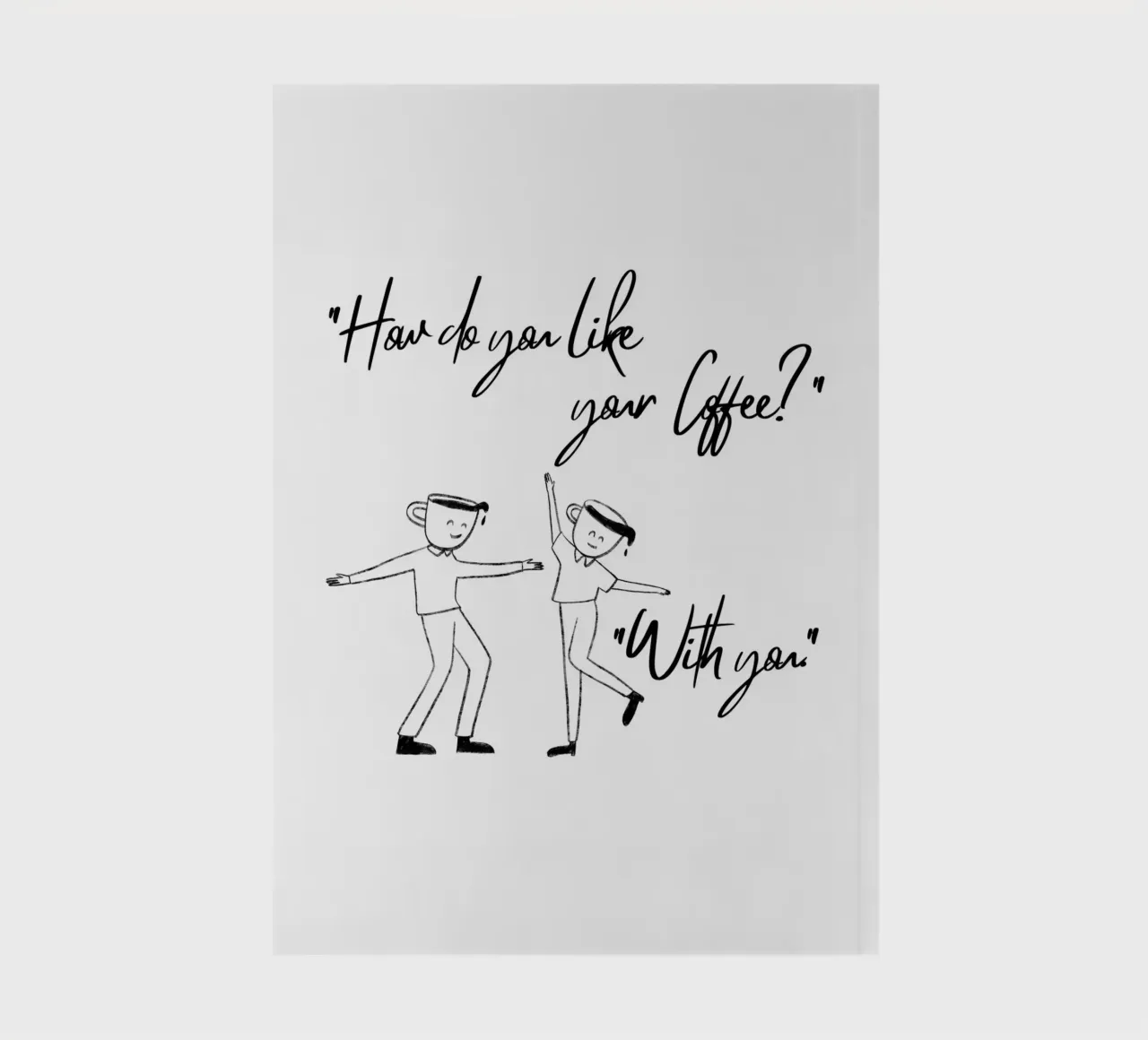 "Come ti piace il tuo caffè?". "Con te". diario da ArtDesign by KBK