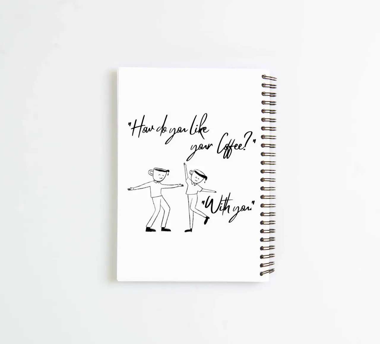 "Come ti piace il tuo caffè?". "Con te". diario ad anelli da ArtDesign by KBK