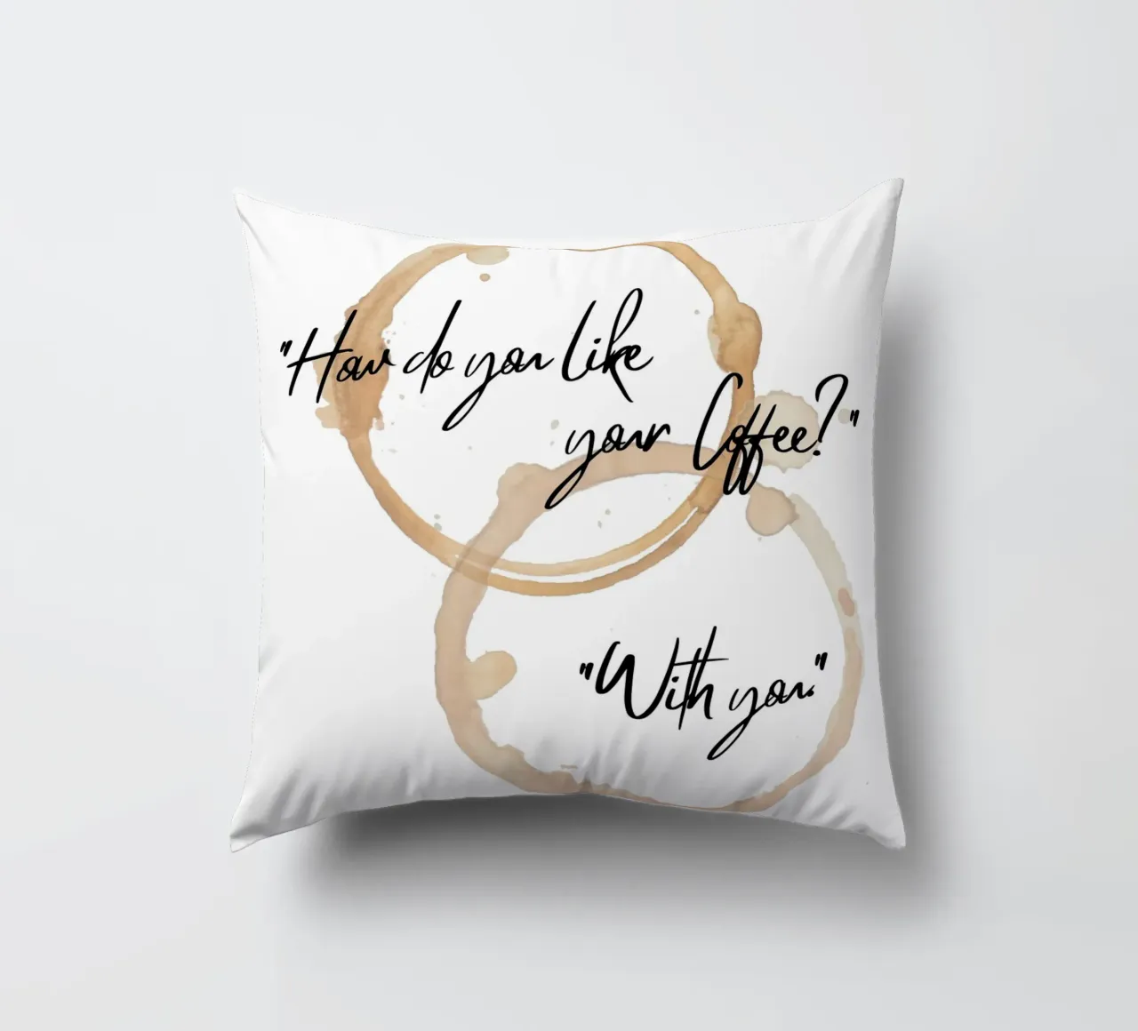 "¿Cómo te gusta el café?" "Contigo". II cojín de ArtDesign by KBK