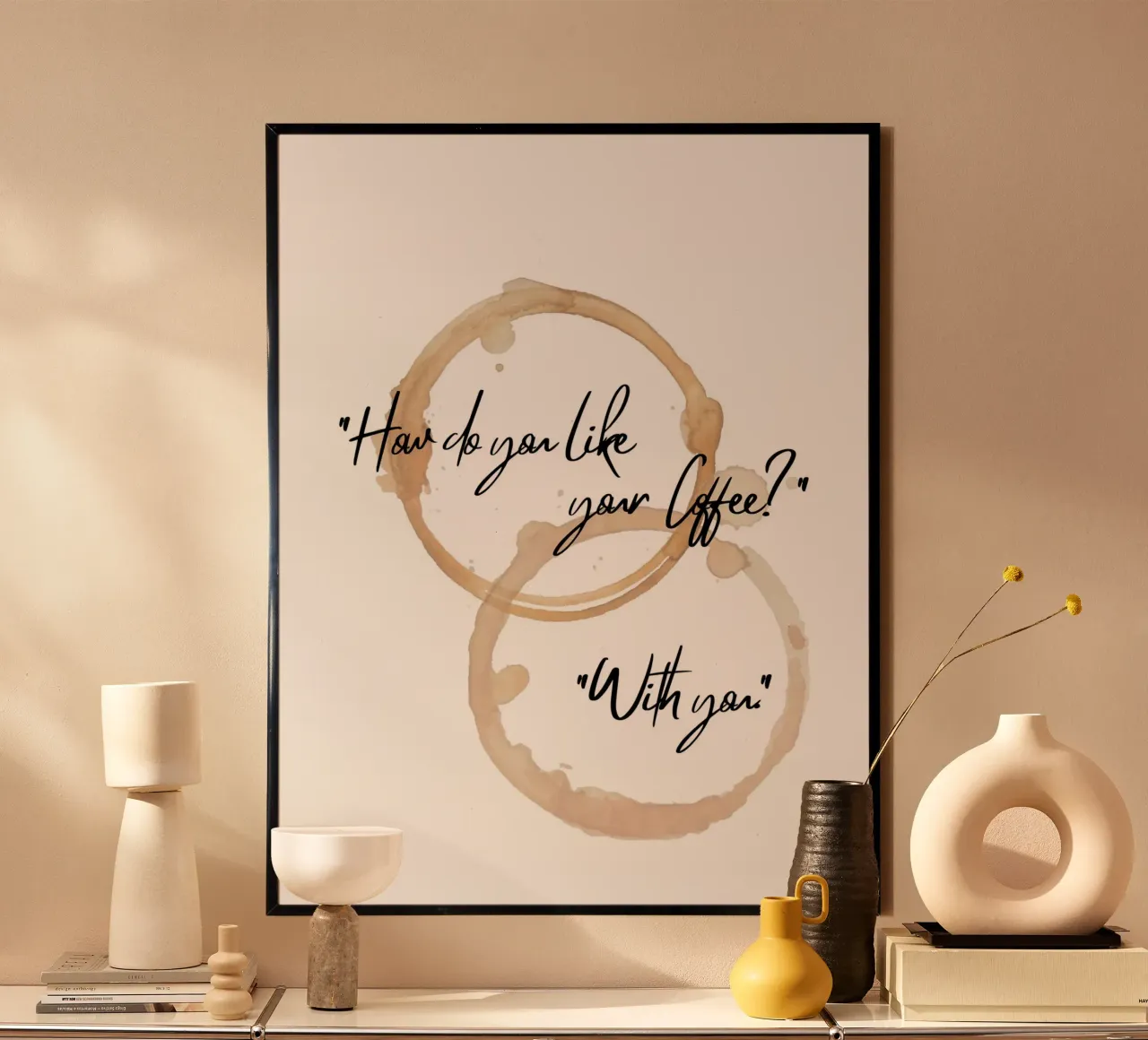 "How do you like your Coffee?" "With you." II hahnemühle by ArtDesign by KBK