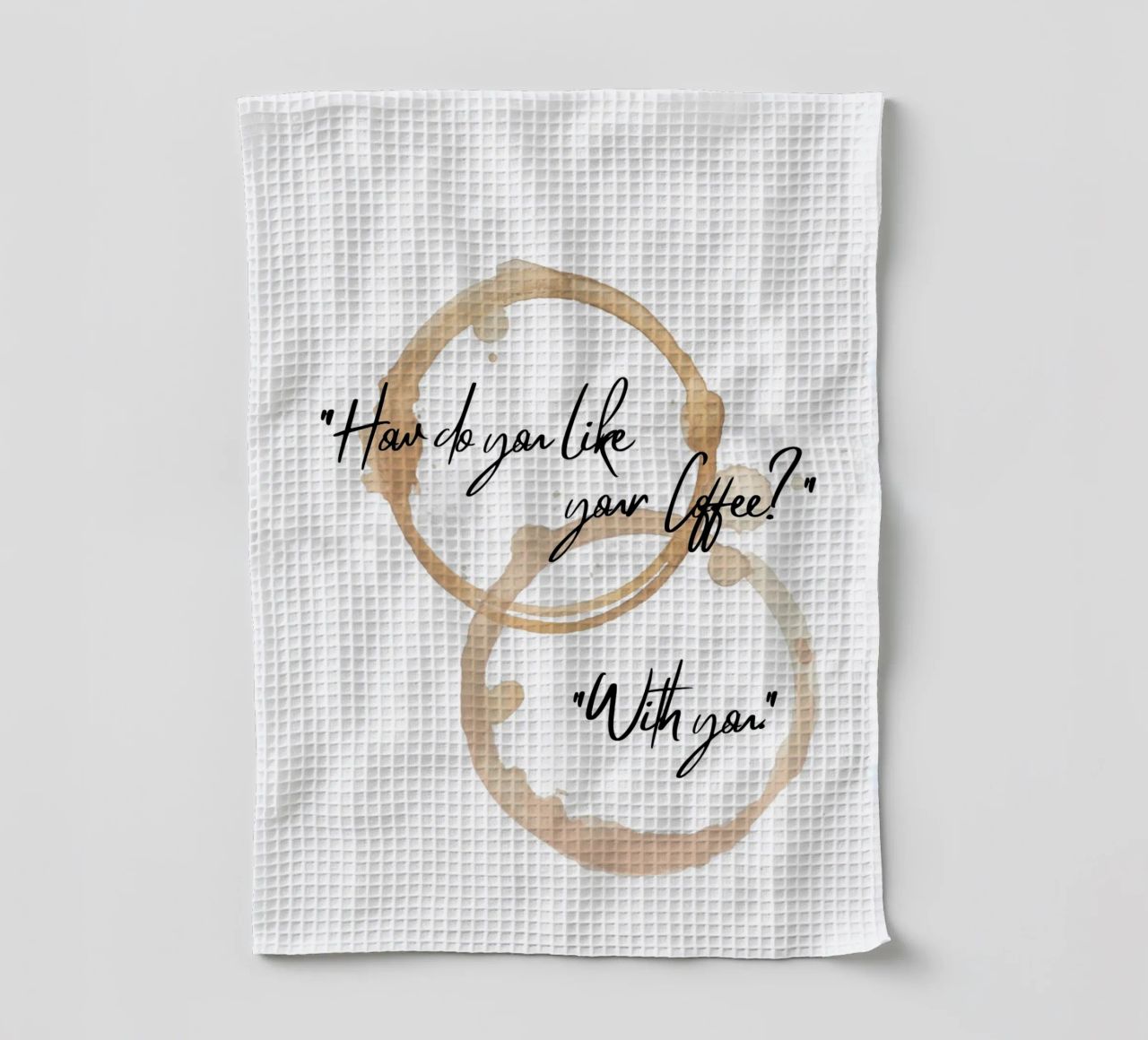 "Come ti piace il tuo caffè?". "Con te". II canovaccio da cucina da ArtDesign by KBK