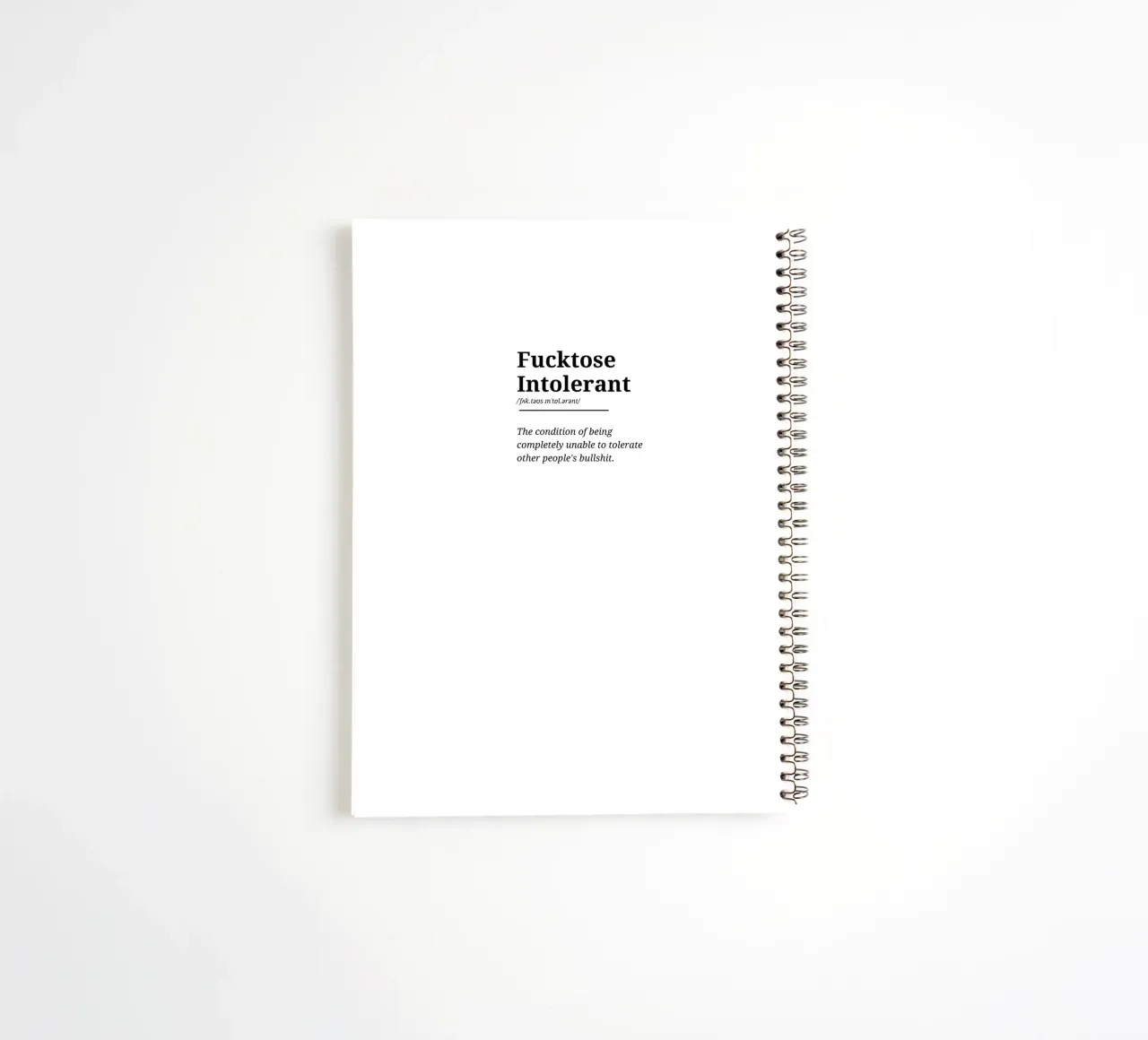 Fucktose Intolerant #1 - Typography print spiral notebook by Hightown Words