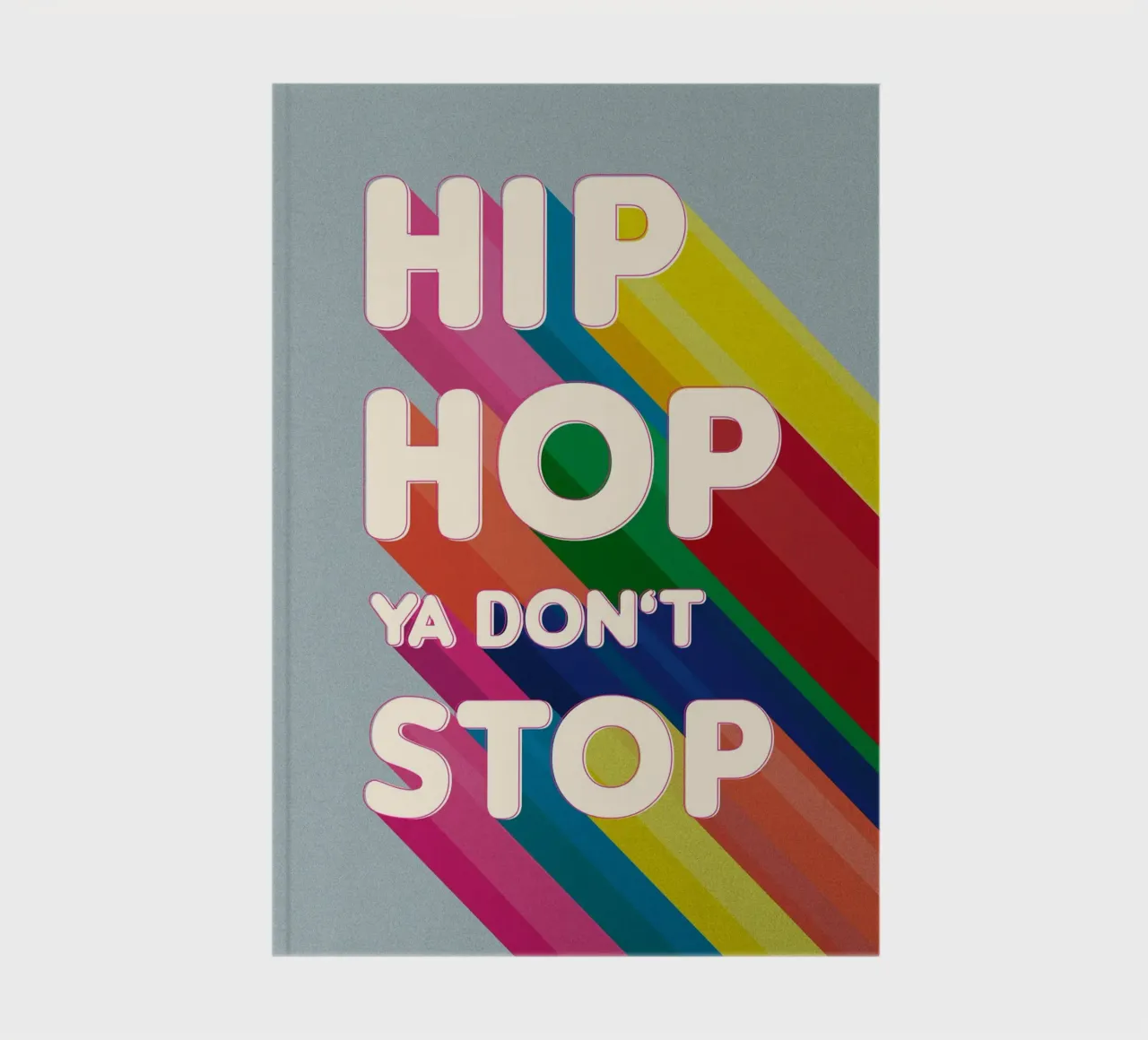 Hip Hop Ya Don’t Stop Retro Rainbow Typography Art notebook by showmemars