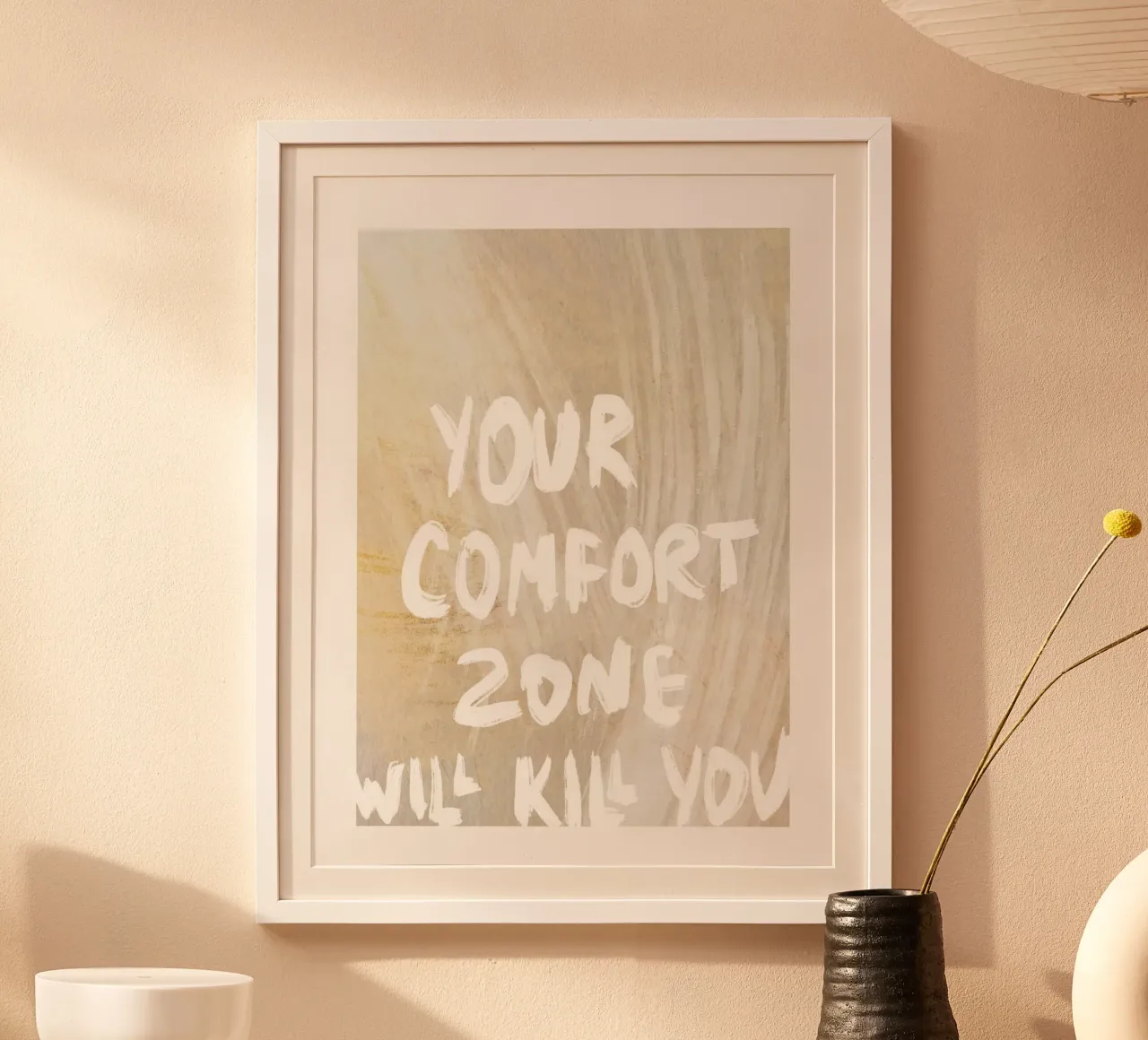 Your Comfort Zone Will Kill You poster with wooden frame by treechild
