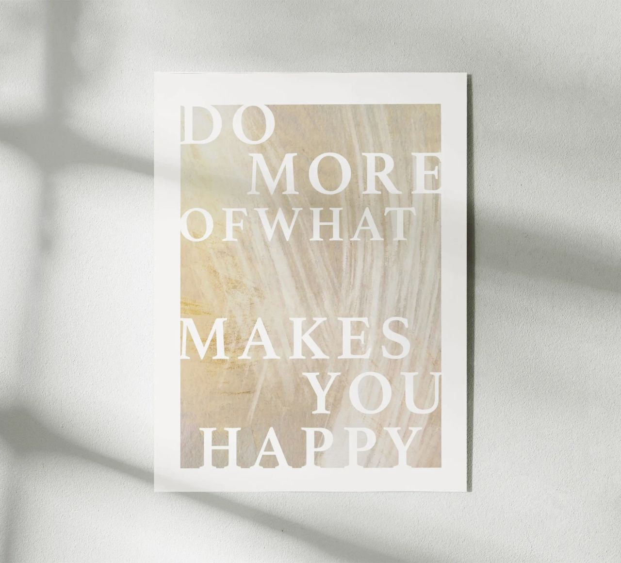 Do More Of What Makes You Happy plexiglass da treechild