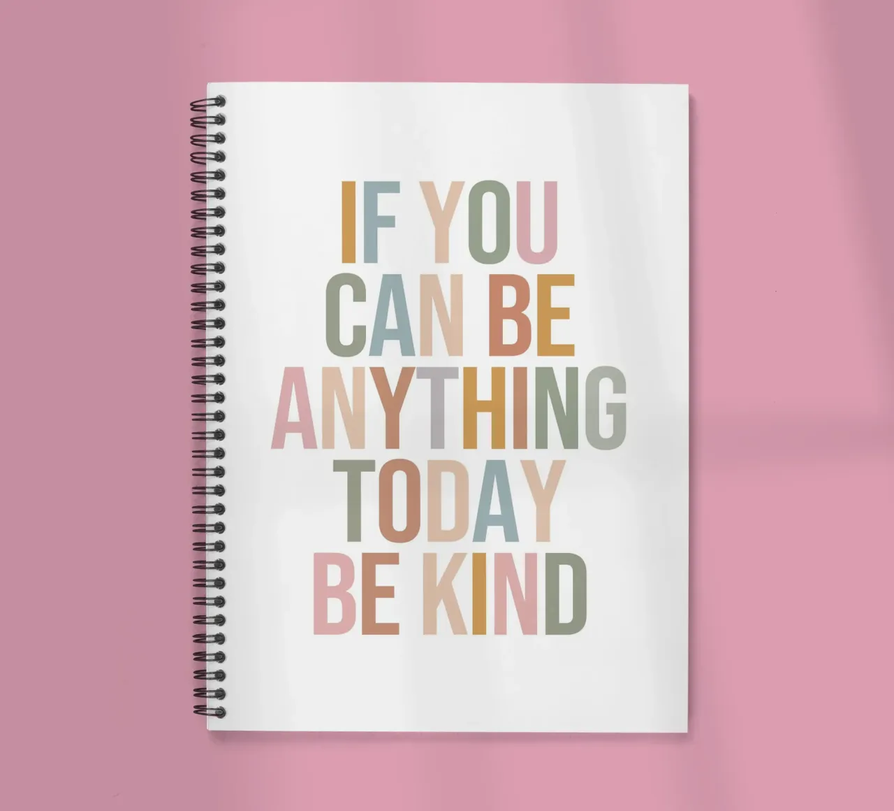 If You Can Be Anything Today Be Kind quote spiral notebook by Paigaam Studio