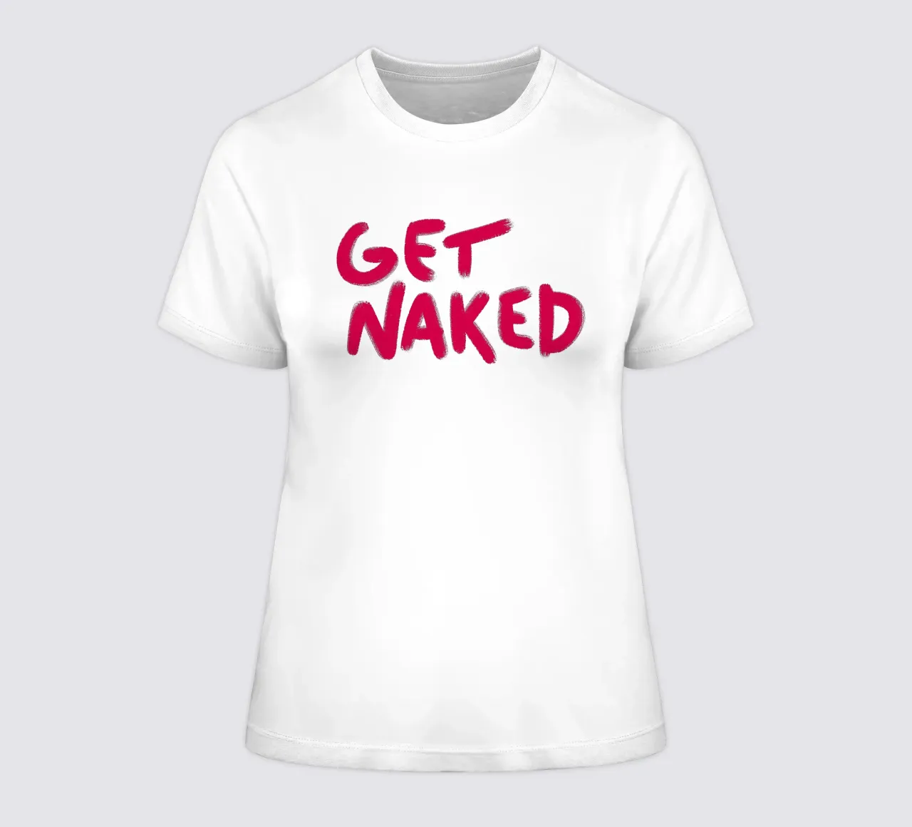 Get Naked handlettering pink women's fitted t-shirt by Illustration Raissa Oltmanns