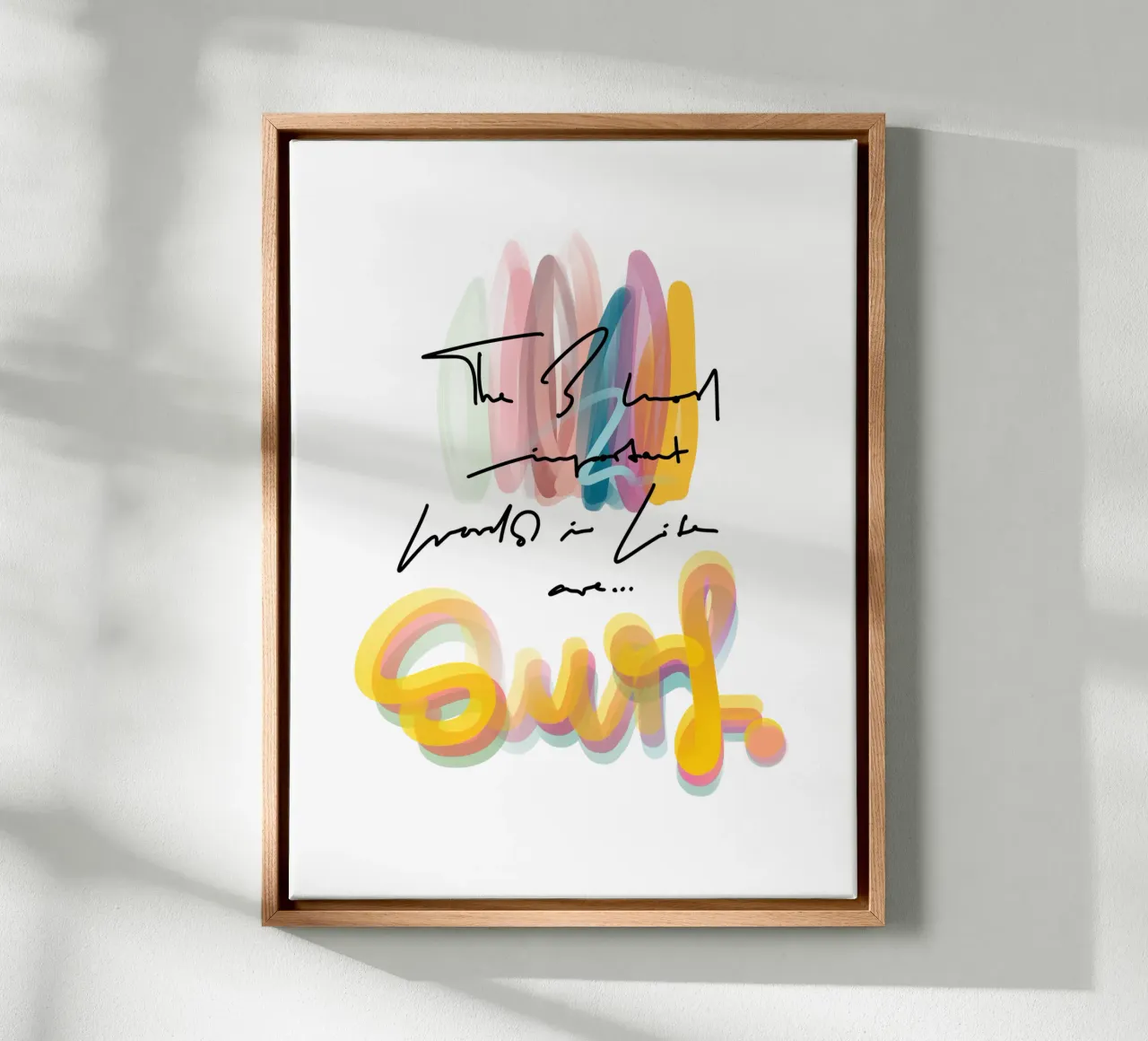 The 3 most important words in life are... canvas met Baklijst van LIMITED EDITION LETTERS