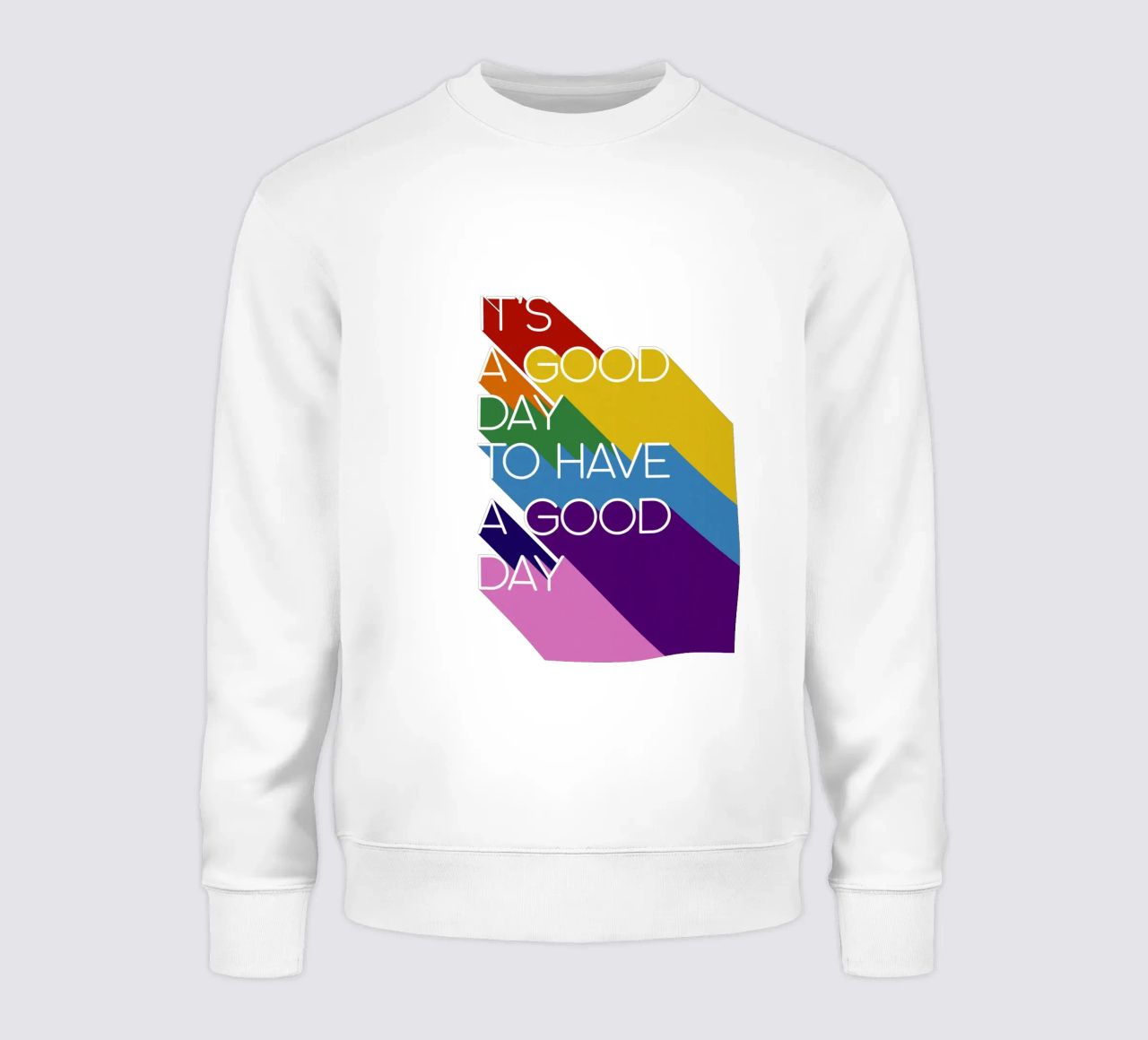 It’s a Good Day Rainbow Positive Typography Print felpa da showmemars