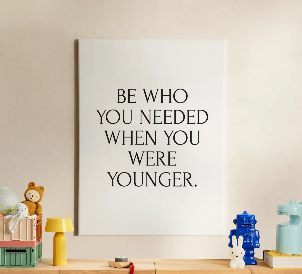 Be Who You Needed To Be Inspirational, Quote typography canvas with Floater frame by Peaches Art Prints