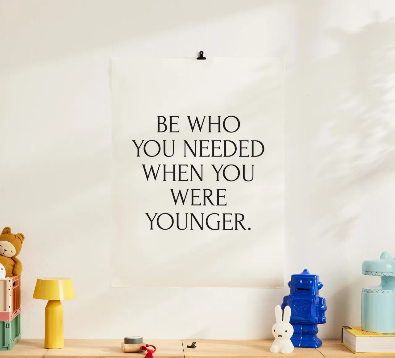 Be Who You Needed To Be Inspirational, Citazione tipografica poster da Peaches Art Prints