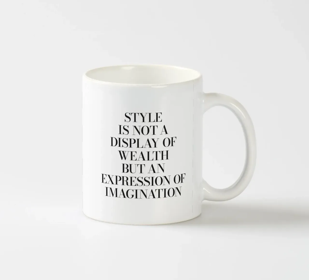 Style is not a display of wealth but an expression of imagin ceramic mug by Paigaam Studio