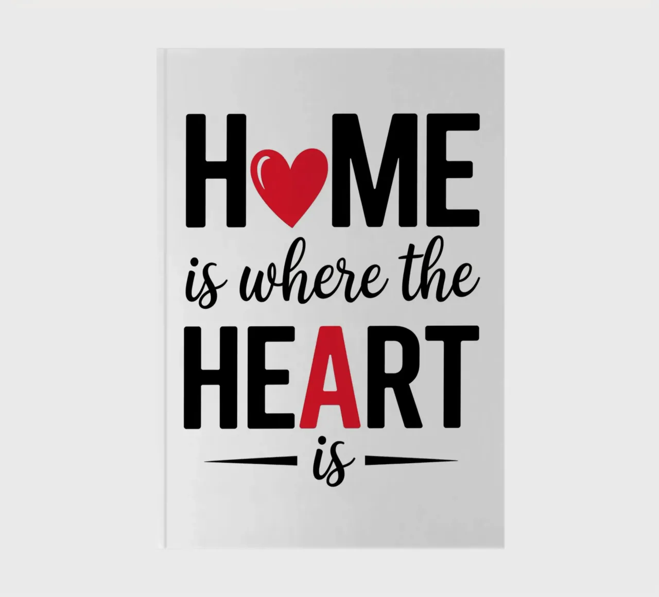 HOME is where the HEART is notebook by logic