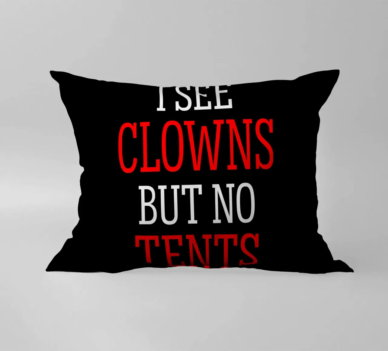 I See Clowns Divertente Sarcastico Brontolone Text Design cuscino da sillyindustries