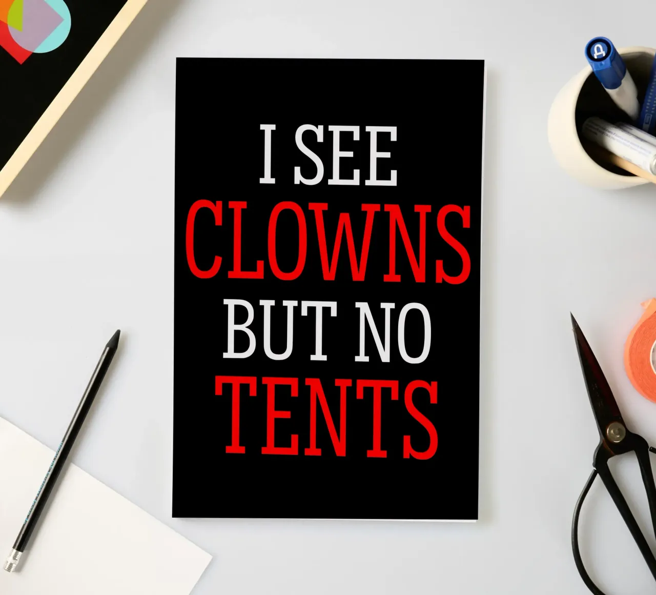 I See Clowns Funny Sarcastic Grumpy Text Design notebook by sillyindustries