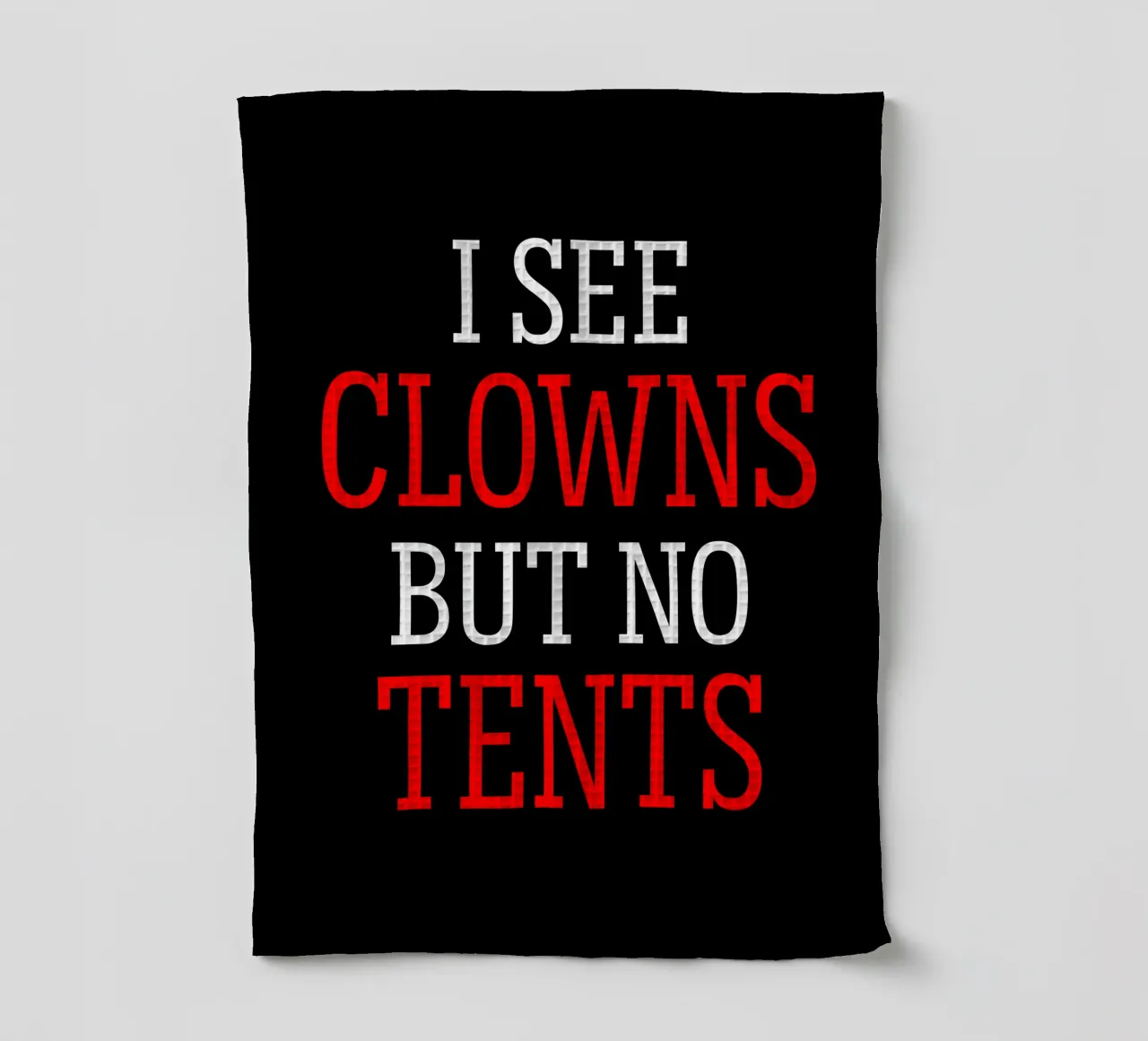 I See Clowns Divertente Sarcastico Brontolone Text Design canovaccio da cucina da sillyindustries