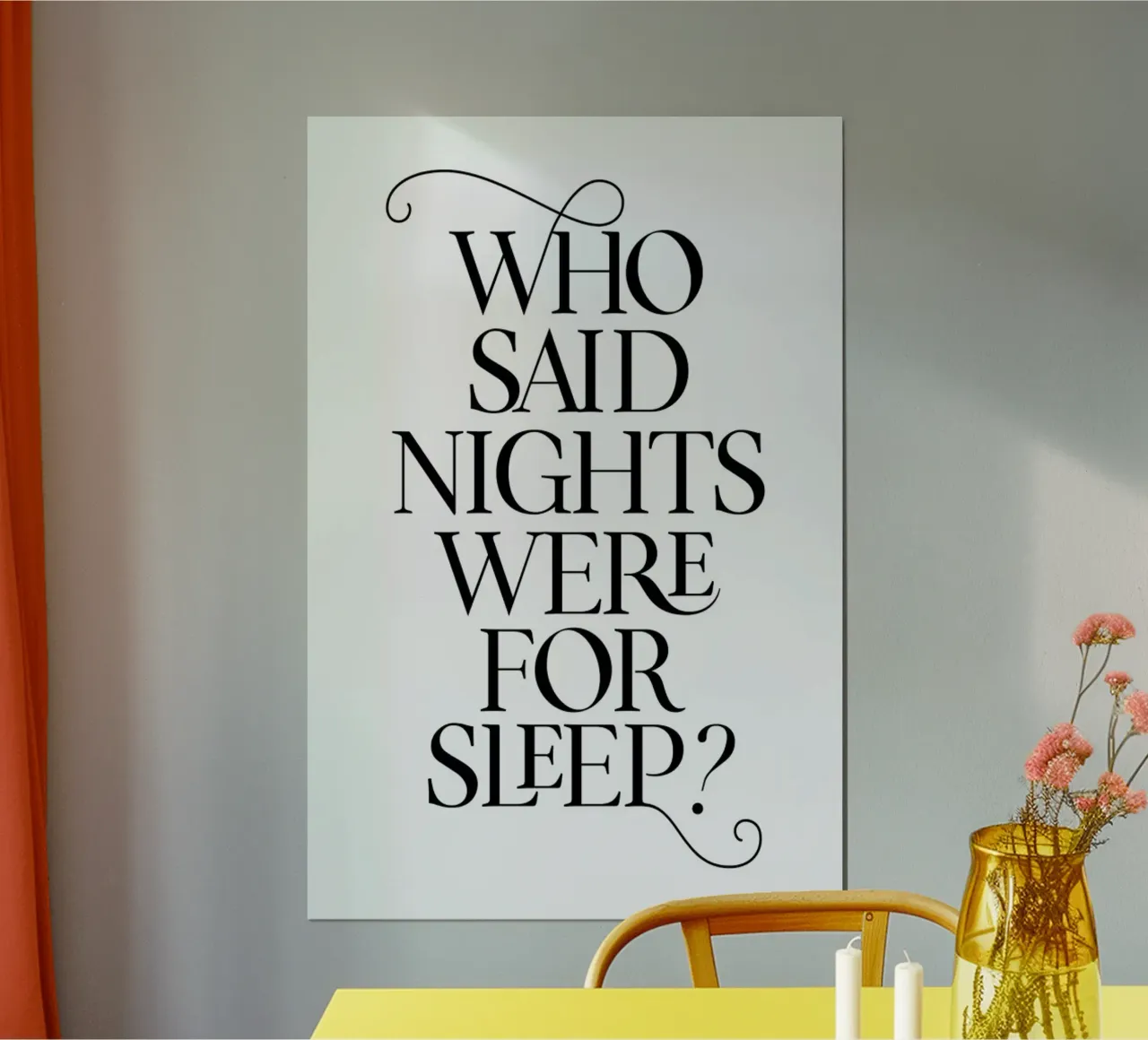 Who Said Nights Were for Sleep? poster con telaio in alluminio da Honeymoon Hotel