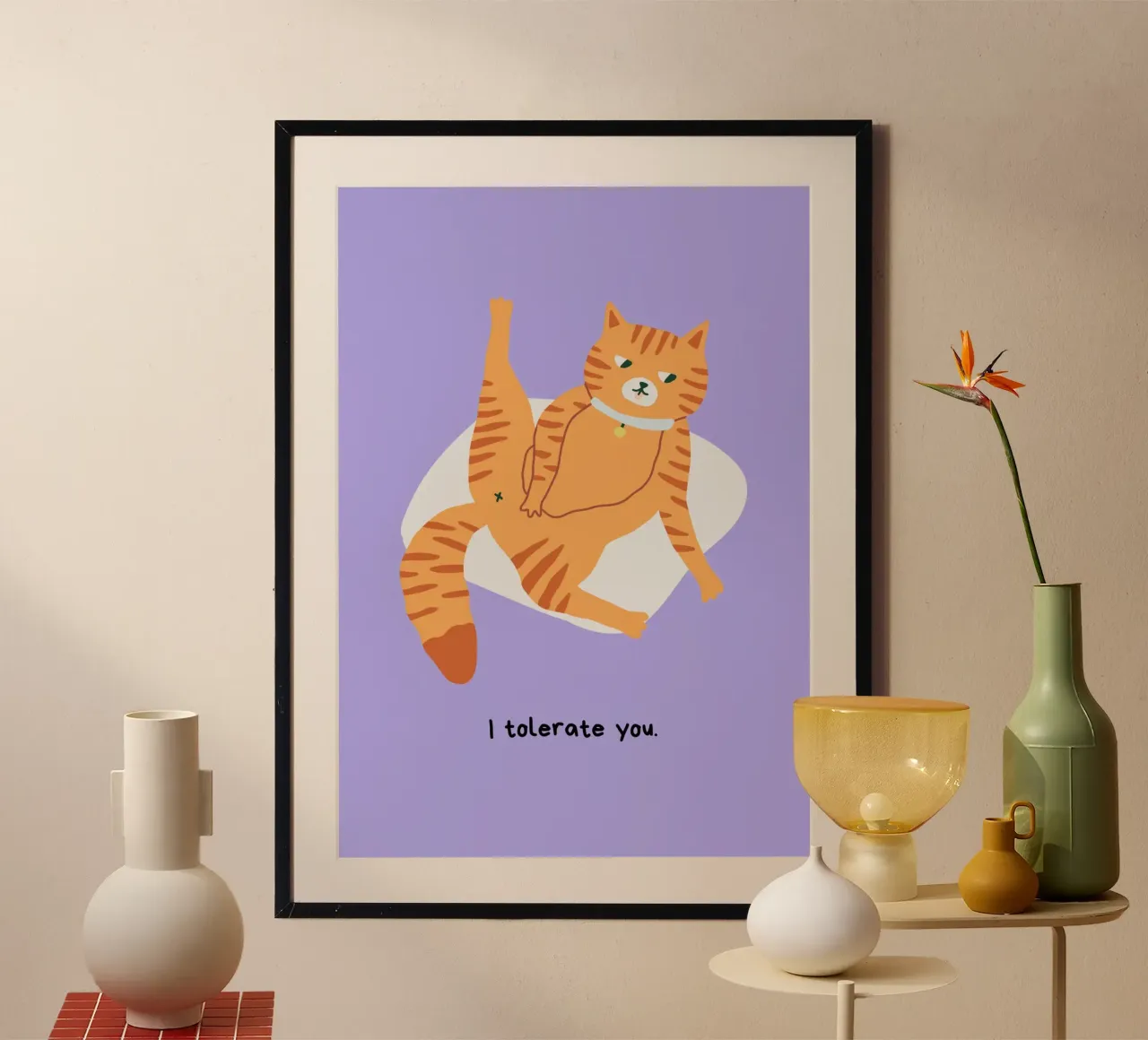 I Tolerate You | Cat poster con telaio in legno da Lotta Cat Design