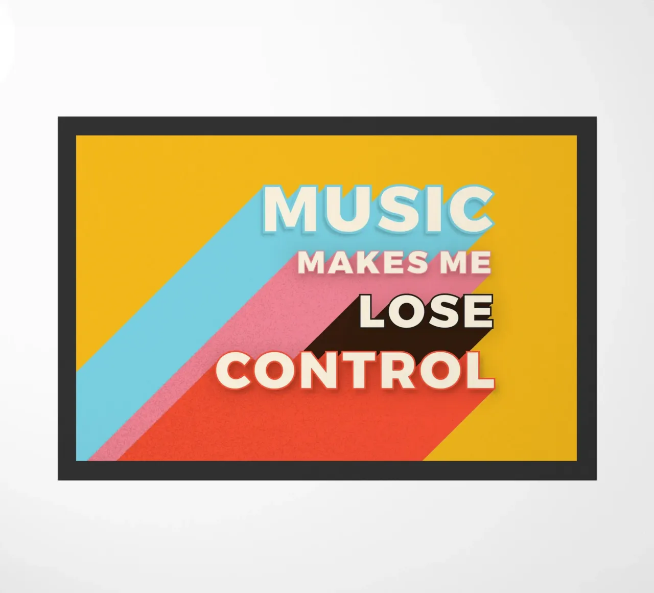 Music Makes Me Lose Control – Bold Retro Typography zerbino da showmemars