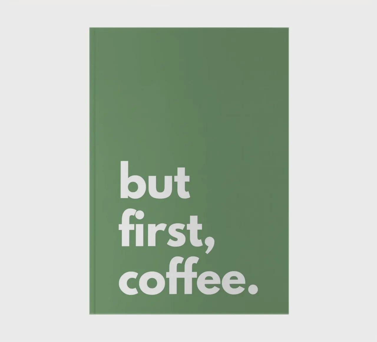 but first, coffee. notebook by NORDLICHT DESIGNS