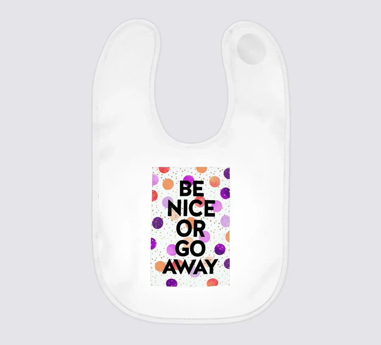 Be Nice or Go Away bavaglino da Elisabeth Fredriksson