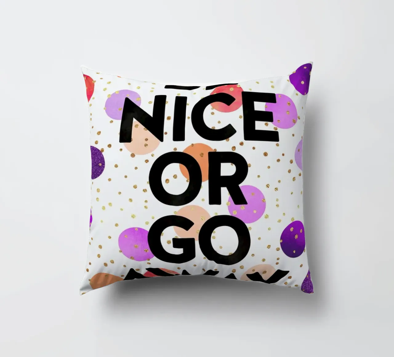 Be Nice or Go Away cuscino da Elisabeth Fredriksson