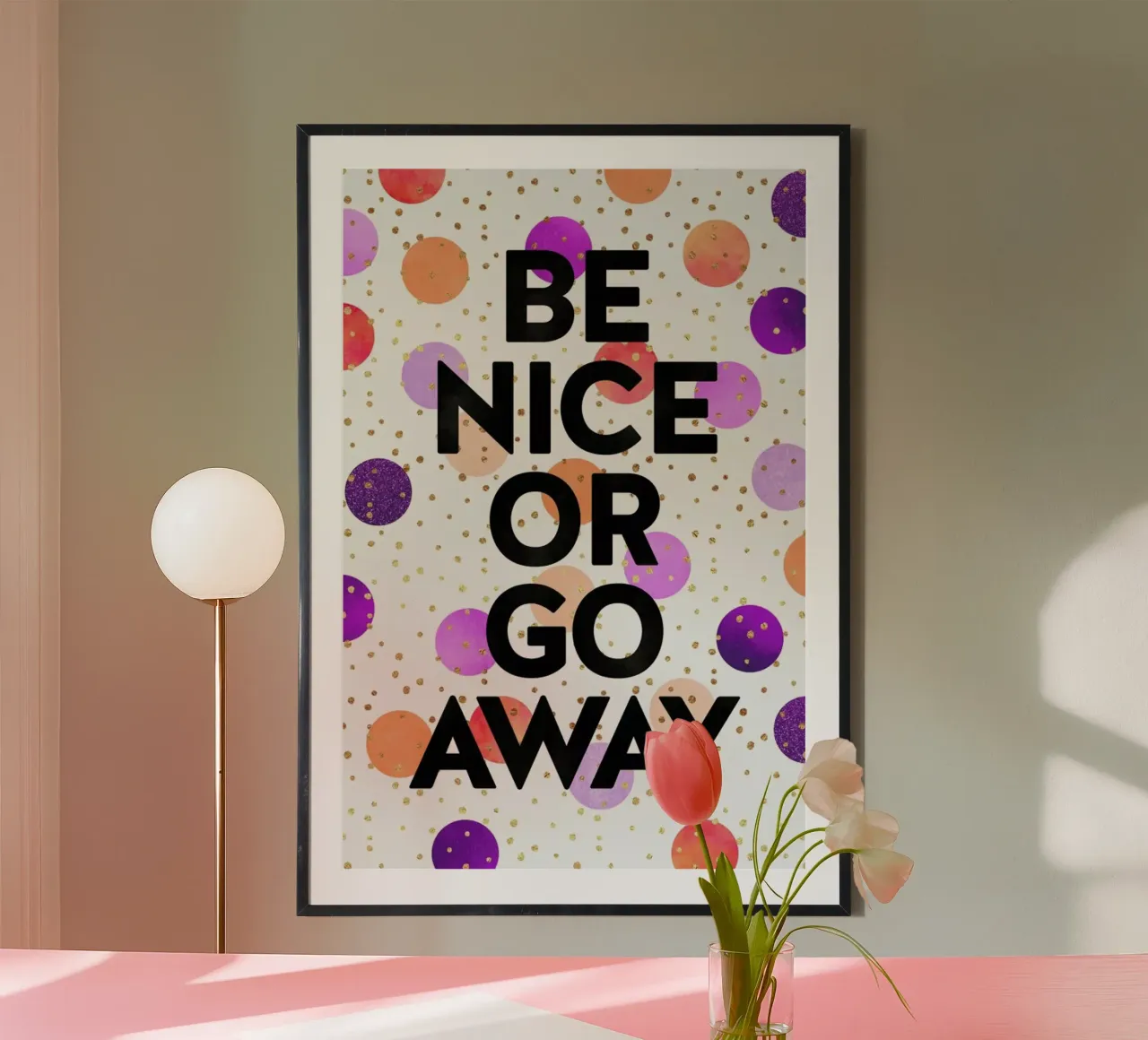Be Nice or Go Away poster con telaio in plastica da Elisabeth Fredriksson