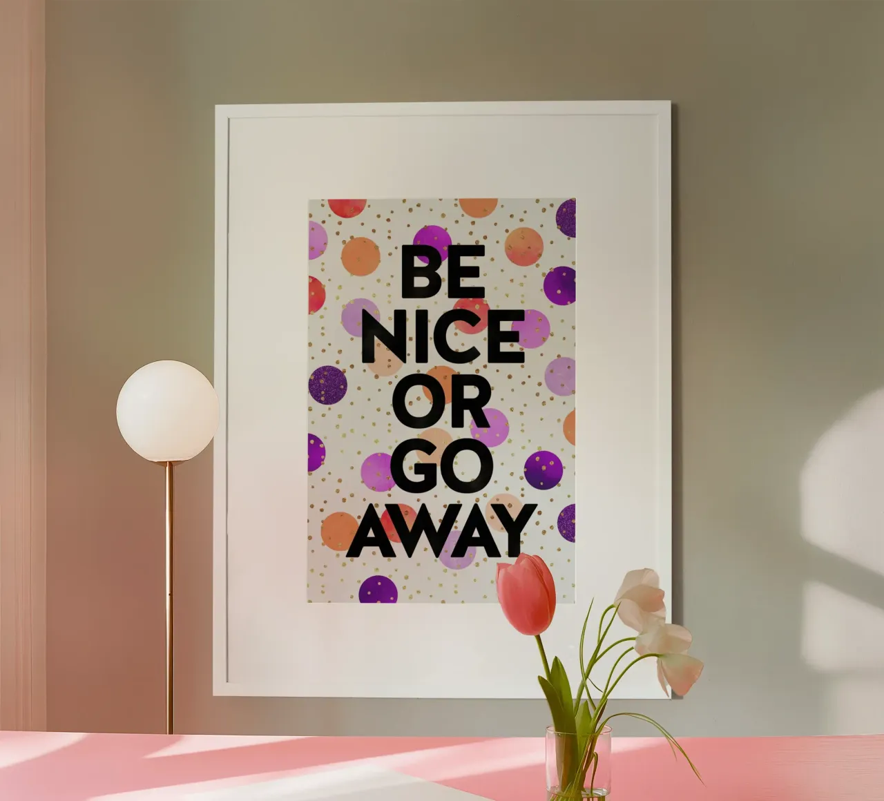 Be Nice or Go Away poster con telaio in plastica da Elisabeth Fredriksson