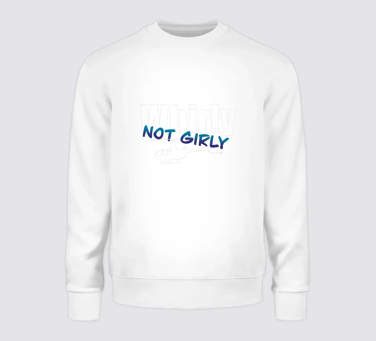 Whirly not girly (white text) Sweatshirt von pilotpegasus