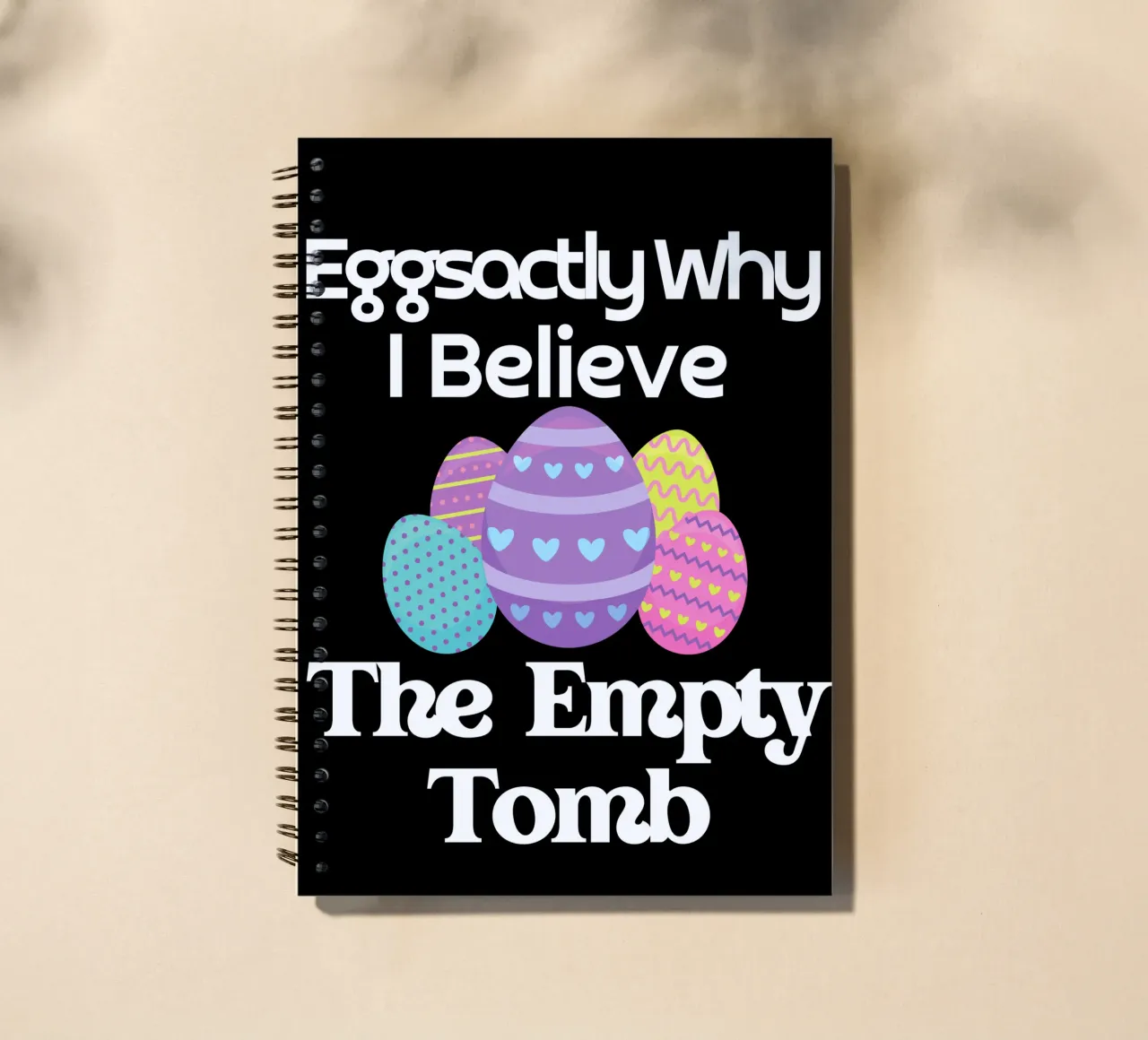 Eggsactly why I believe the empty tomb use to show faith spiral notebook by Lionandlamb