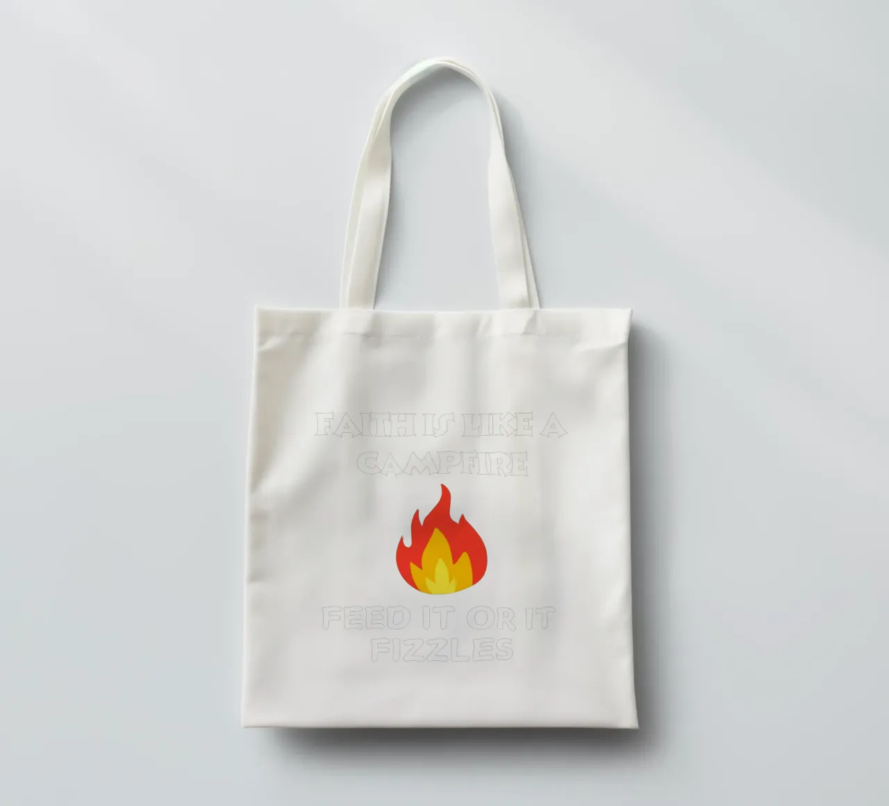 Faith is like a campfire feed it or it fizzles show faith tote bag by Lionandlamb