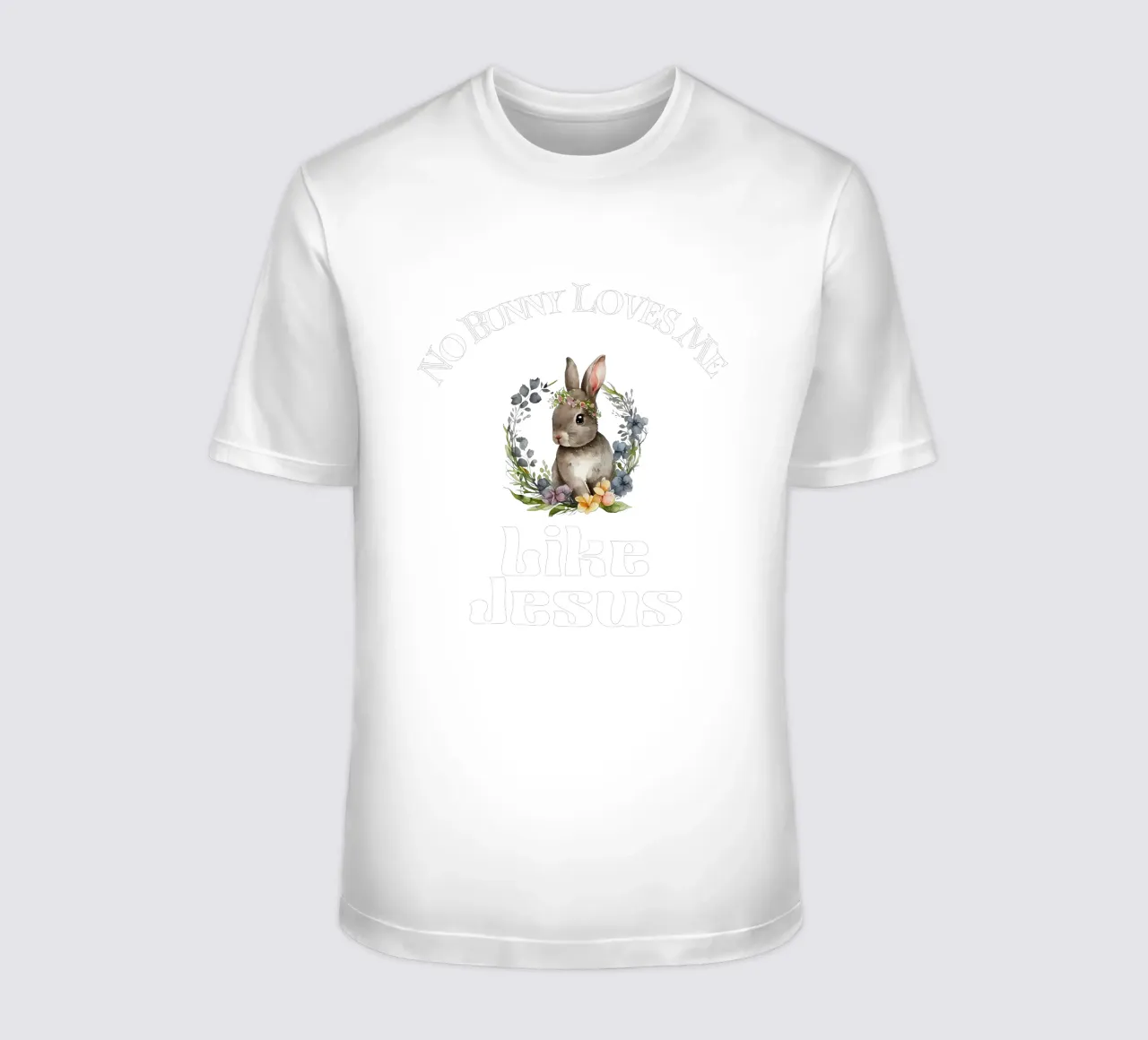 Kein Bunny liebt mich so wie Jesus, um deinen Glauben zu demonstrieren T-Shirt von Lionandlamb